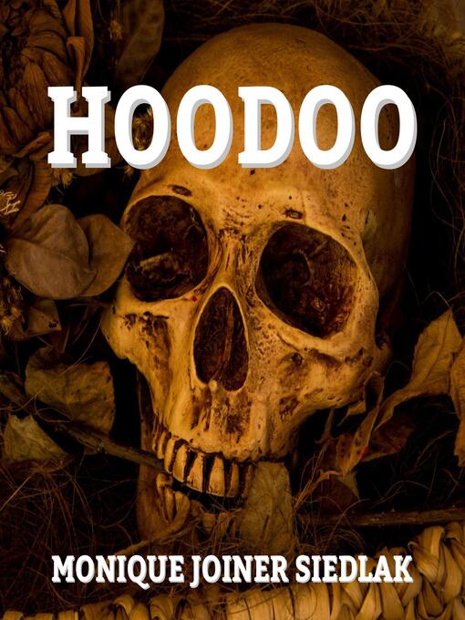 Title details for Hoodoo by Monique Joiner Siedlak - Wait list